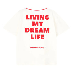 Cos I Said So – Dream Life Bio-Baumwoll-T-Shirt | Weiß