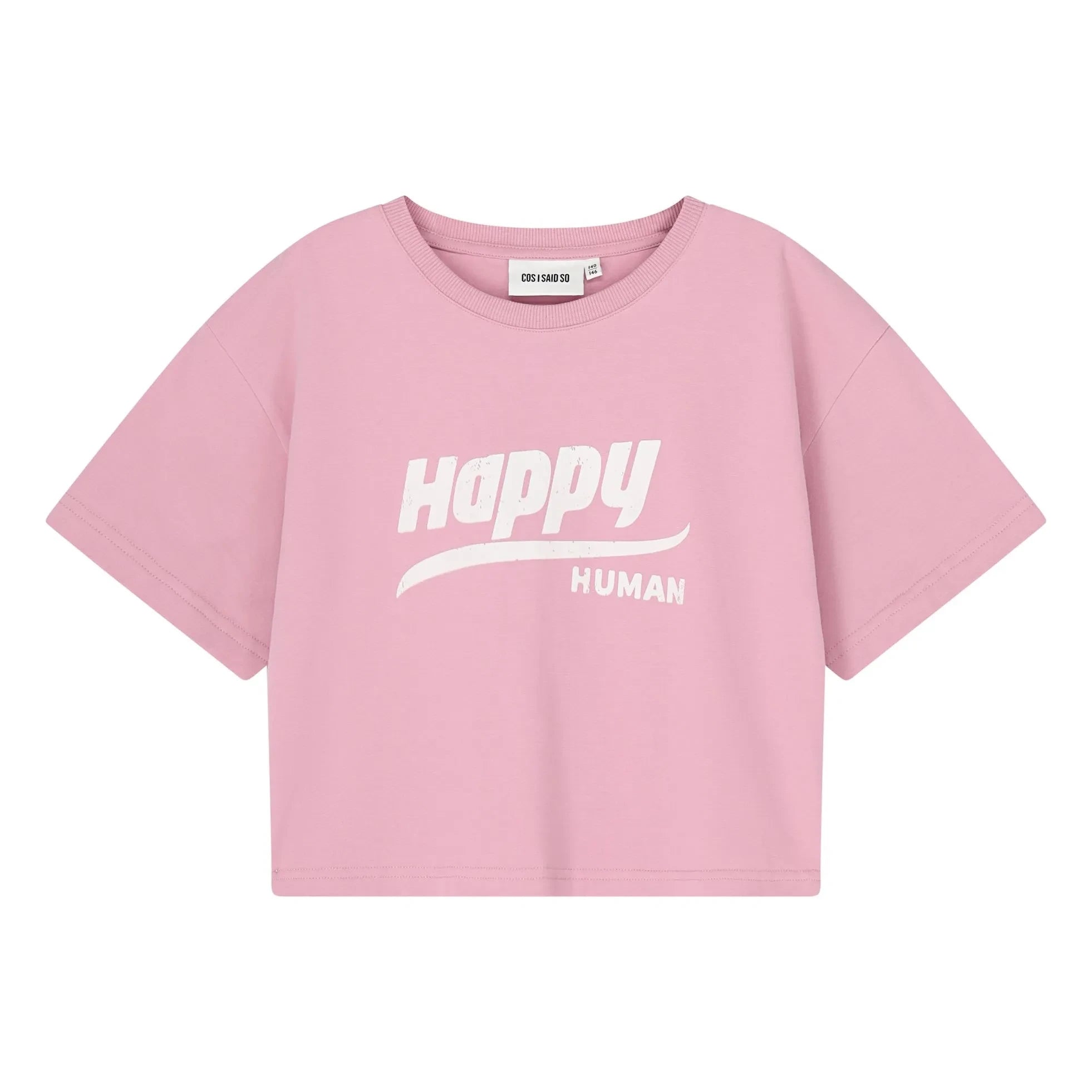 Cos I Said So - Happy Human kurzes T-Shirt Bio-Baumwolle | Rosa