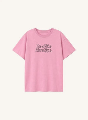 Cos I Said So - "Be A Vibe" Tişört | Pembe