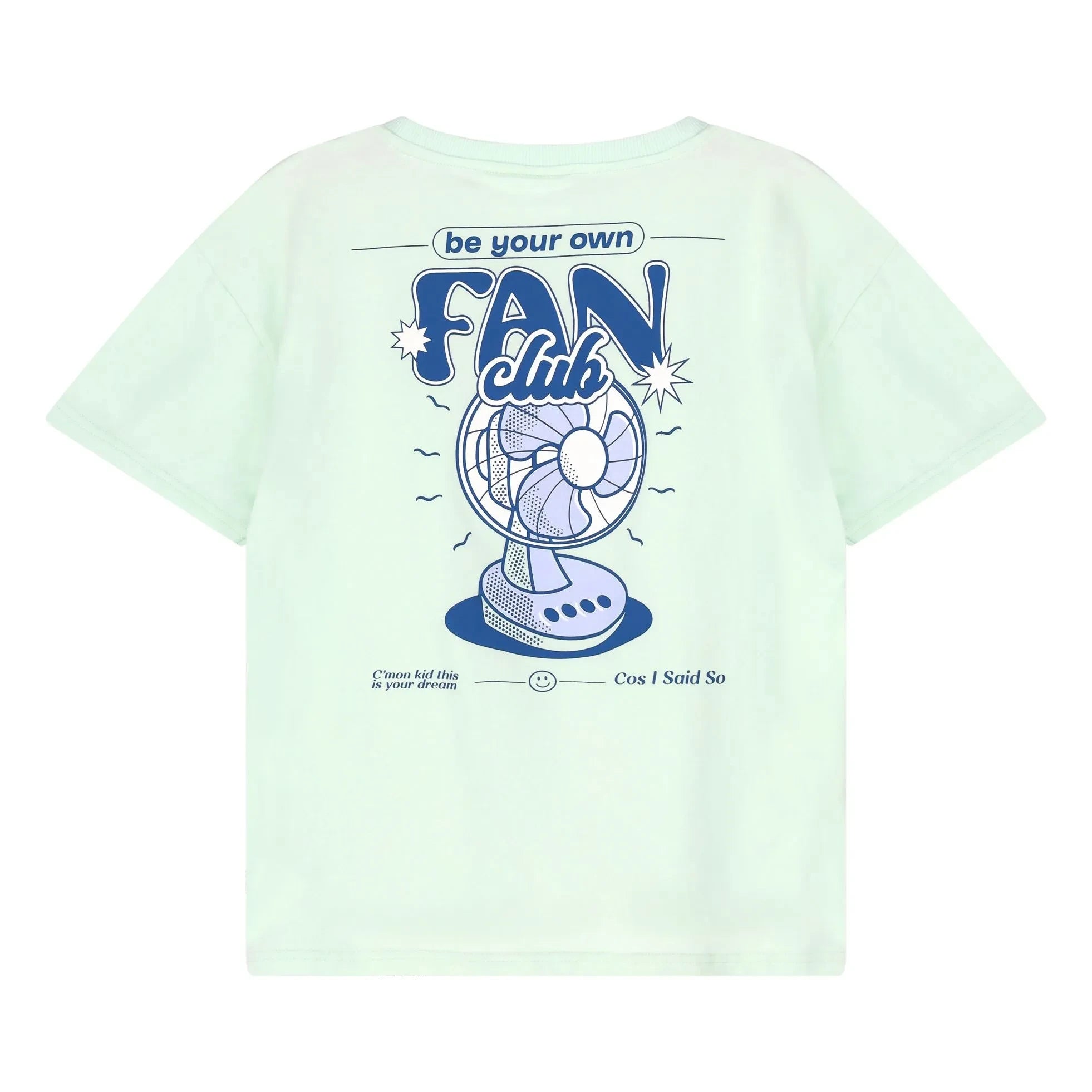 Cos I Said So – Fanclub T-Shirt Bio-Baumwolle | Hellblau