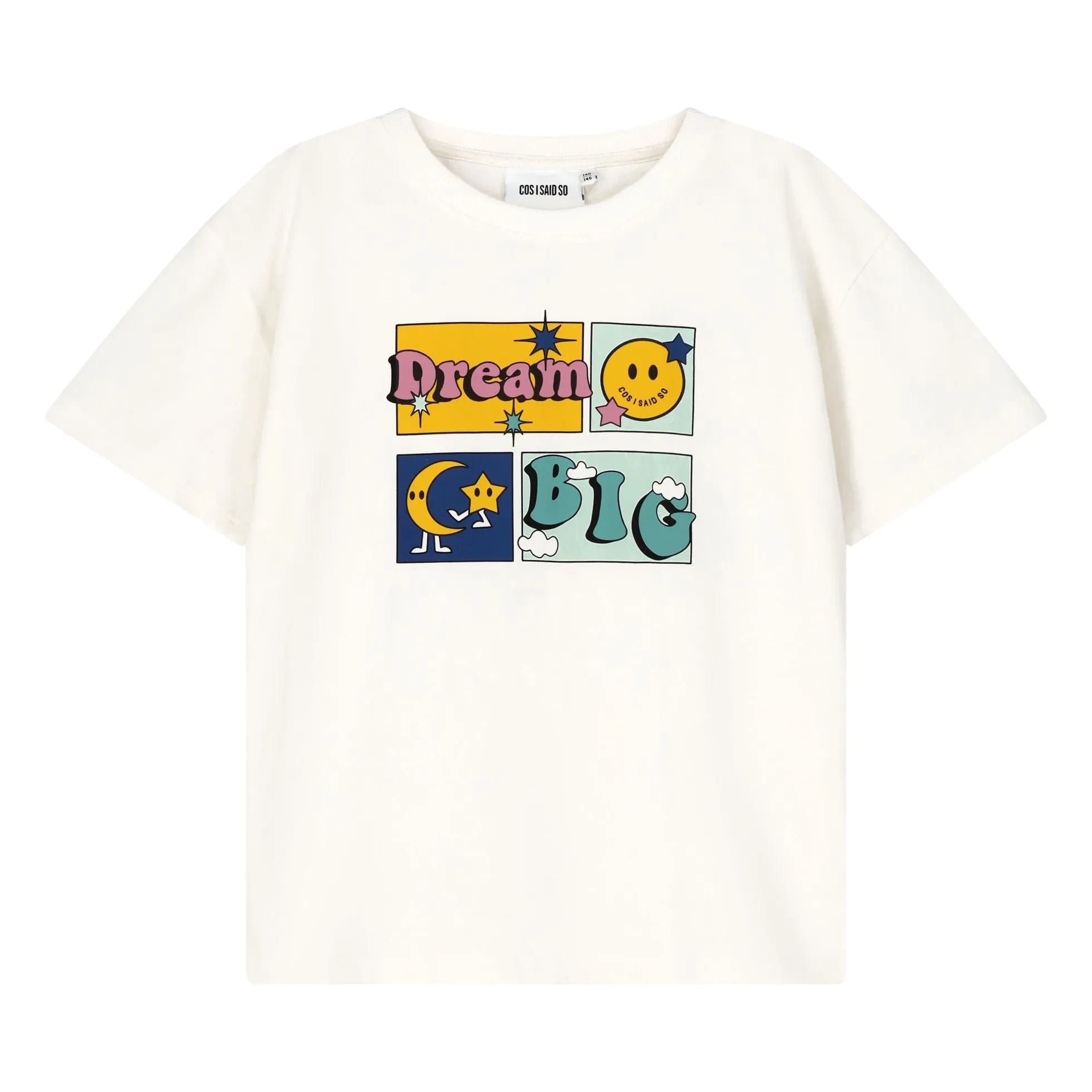 Cos I Said So - Dream Big Bio-Baumwoll T-Shirt | Weiß